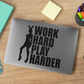 Work hard Play Harder Sticker